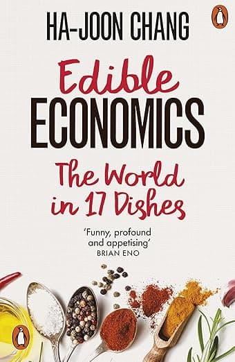 Edible Economics: The World in 17 Dishes