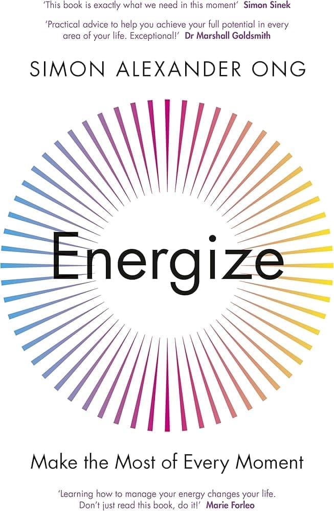 Energize: Make the Most of Every Moment