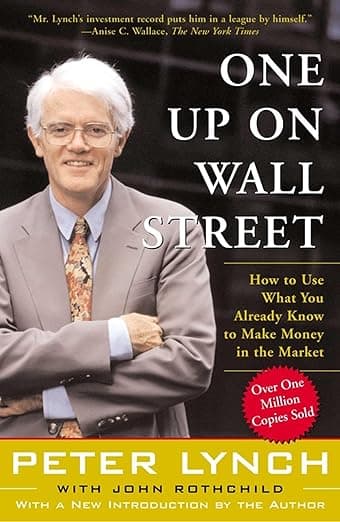 One up on Wall Street: How to Use What You Already Know to Make Money in the Market